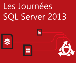Les Journées SQL Server 2013, mode d’emploi