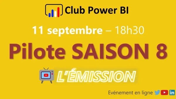 Meetup du Club Power BI, pilote de la saison 8, les nouveautés Power BI, septembre 2023