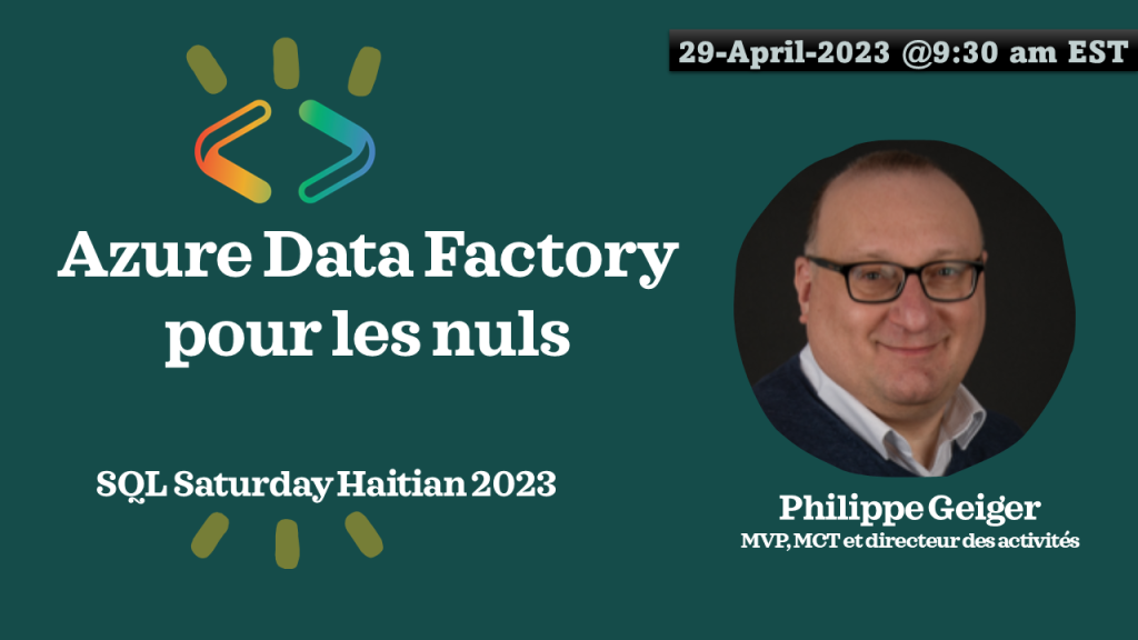 Azure Data Factory pour les nuls – SQL Saturday Haïti 2023